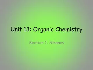 Unit 13: Organic Chemistry