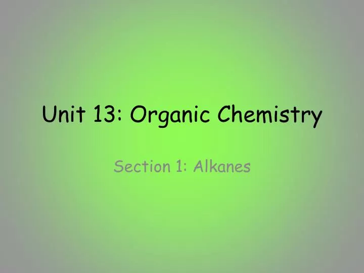 unit 13 organic chemistry