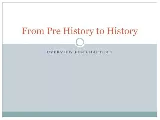 From Pre History to History