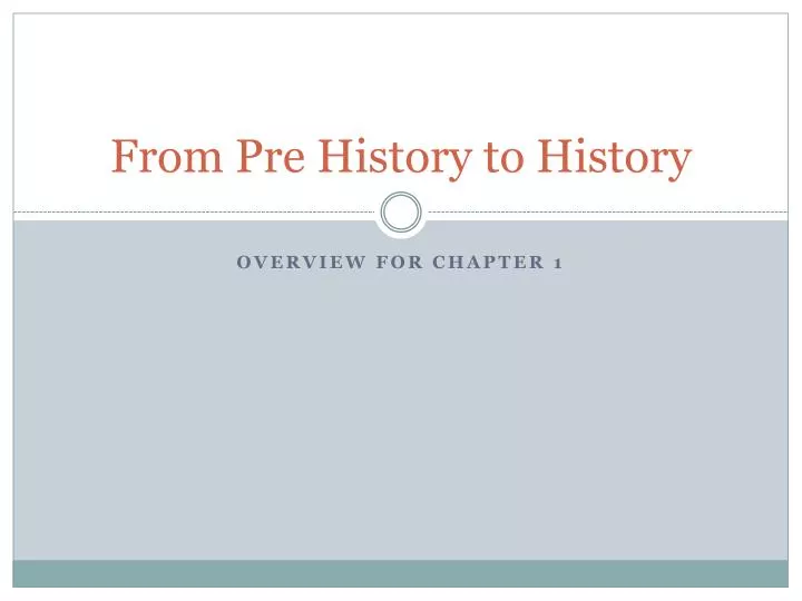 from pre history to history
