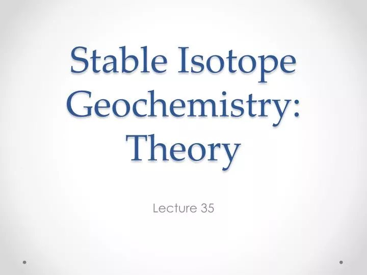stable isotope geochemistry theory