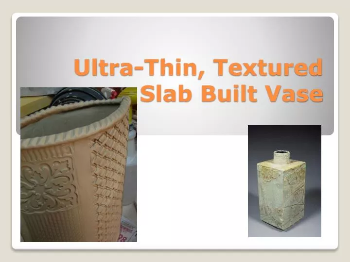 ultra thin textured slab built vase