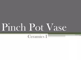 Pinch Pot Vase