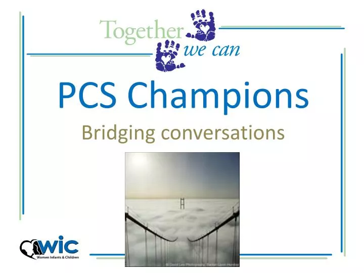 pcs champions bridging conversations