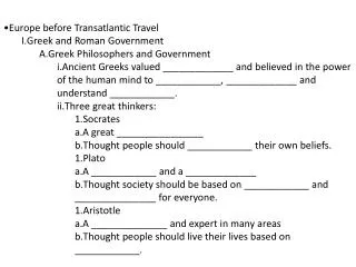 Europe before Transatlantic Travel Greek and Roman Government Greek Philosophers and Government