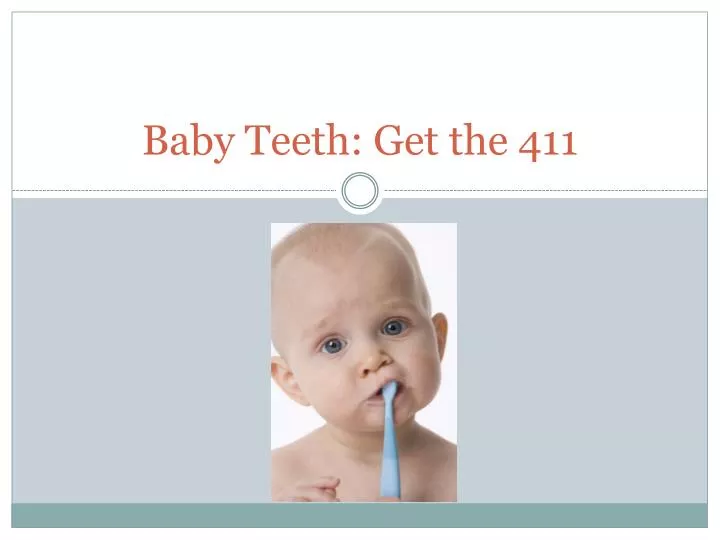 baby teeth get the 411