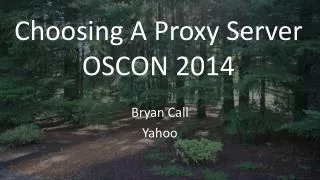 Choosing A Proxy Server OSCON 2014