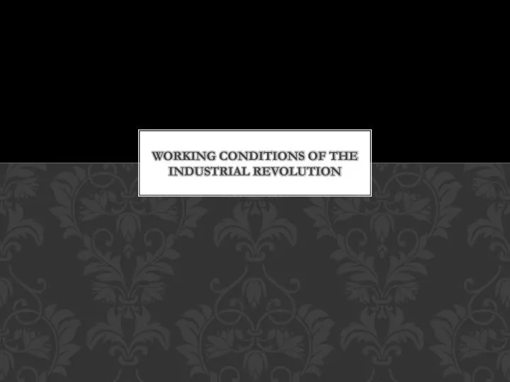 working conditions of the industrial revolution