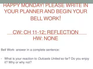 Bell Work- answer in a complete sentence: