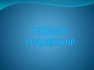 MOANA LEADERSHIP