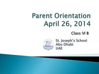 Parent Orientation April 26, 2014