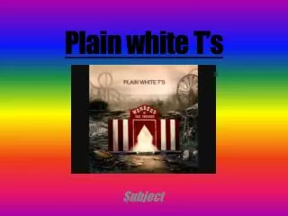 Plain white T’s