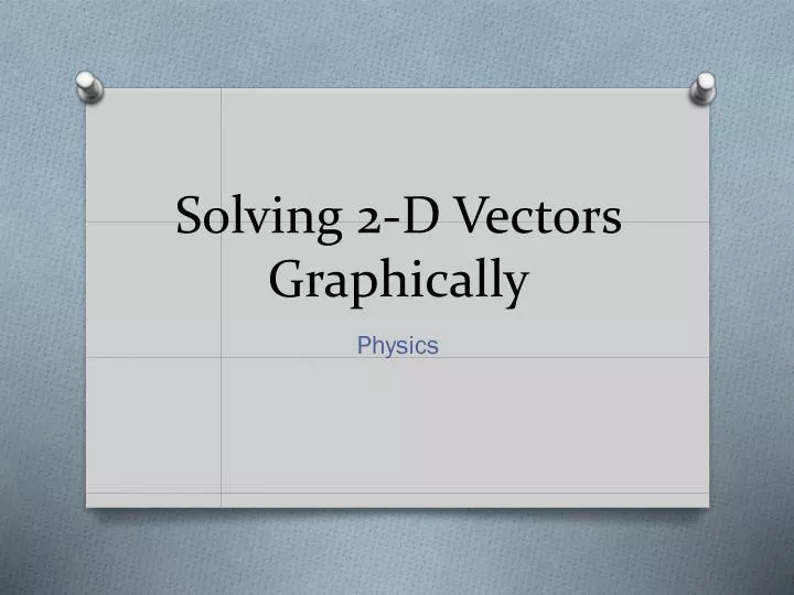 solving 2 d vectors graphically