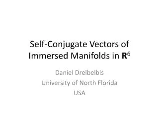 Self-Conjugate Vectors of Immersed Manifolds in R 6
