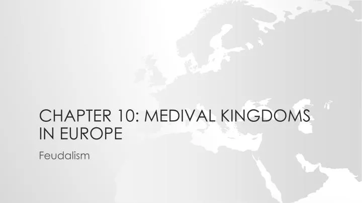 chapter 10 medival kingdoms in europe