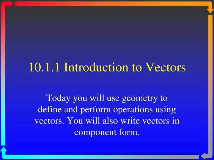 10 1 1 introduction to vectors