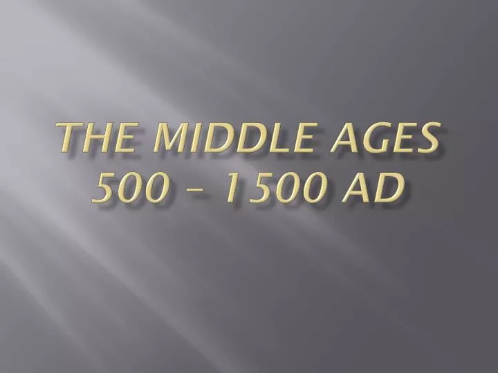 the middle ages 500 1500 ad