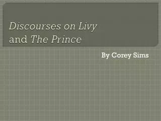 Discourses on Livy and The Prince