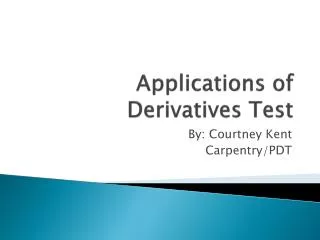 Applications of Derivatives Test