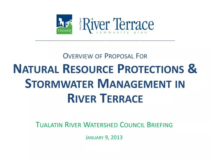overview of proposal for n atural r esource p rotections stormwater management in r iver t errace