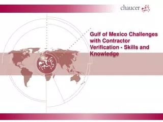 Gulf of Mexico Challenges with Contractor Verification - Skills and Knowledge