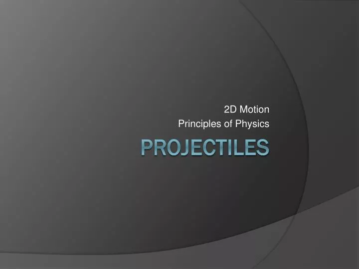 2d motion principles of physics