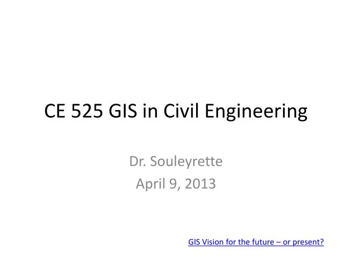 ce 525 gis in civil engineering