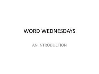 WORD WEDNESDAYS