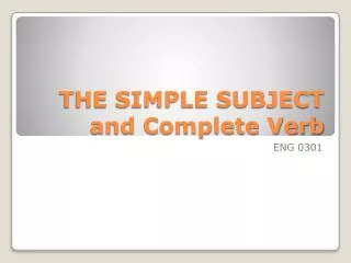 THE SIMPLE SUBJECT and Complete Verb