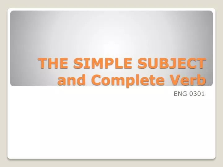 the simple subject and complete verb