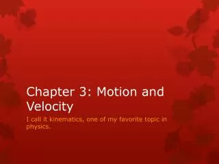 Chapter 3: Motion and Velocity