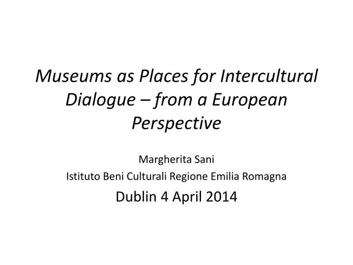 museums as places for intercultural dialogue from a european perspective