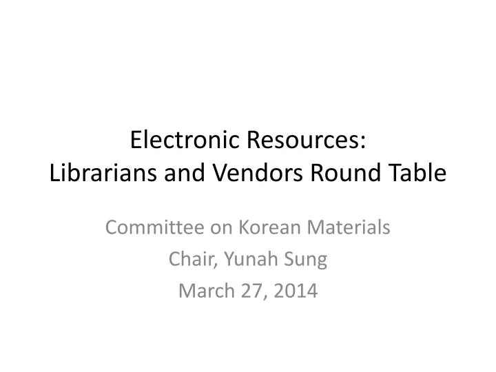 electronic resources librarians and vendors round table