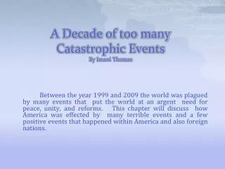 A Decade of too many Catastrophic Events By Imani Thomas