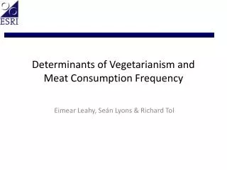 Determinants of Vegetarianism and Meat Consumption Frequency