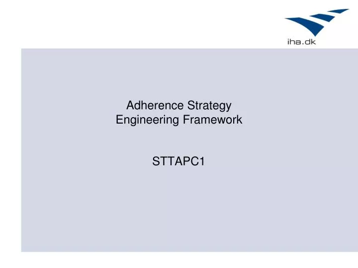 adherence strategy engineering framework