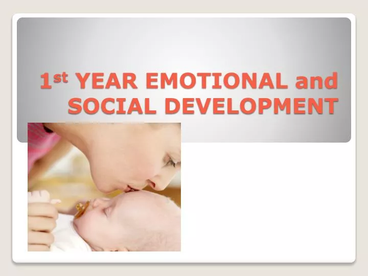 1 st year emotional and social development