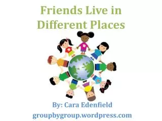 Friends Live in Different Places