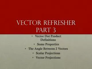 Vector Refresher Part 3