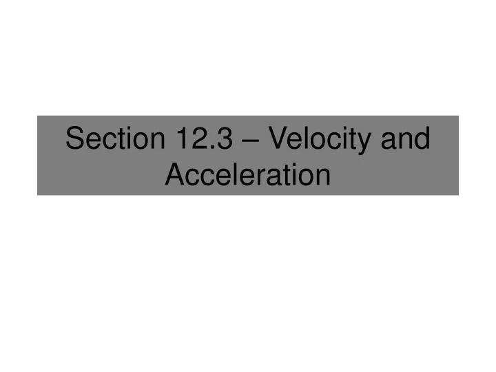 section 12 3 velocity and acceleration