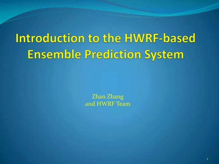 introduction to the hwrf based ensemble prediction system