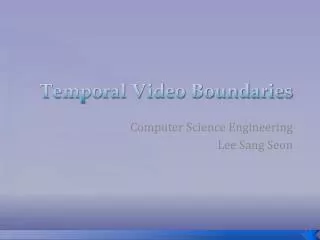 Temporal Video Boundaries