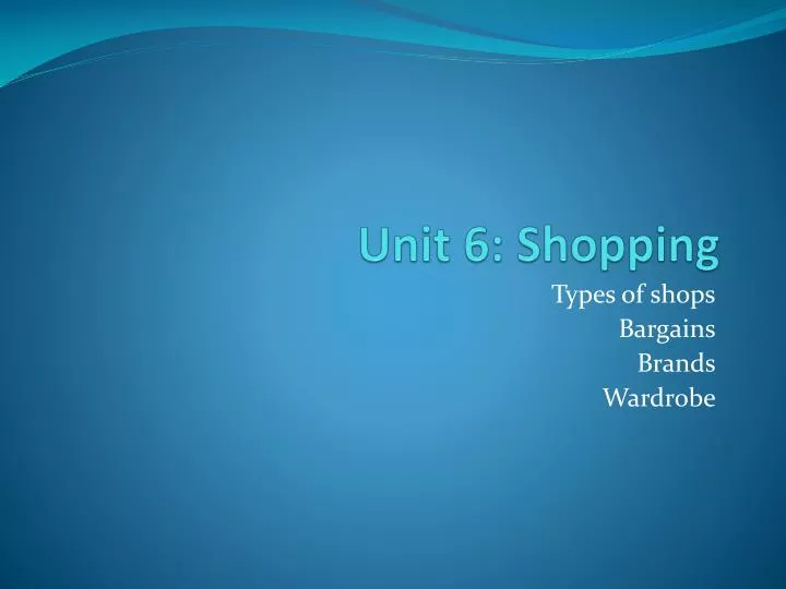 unit 6 shopping