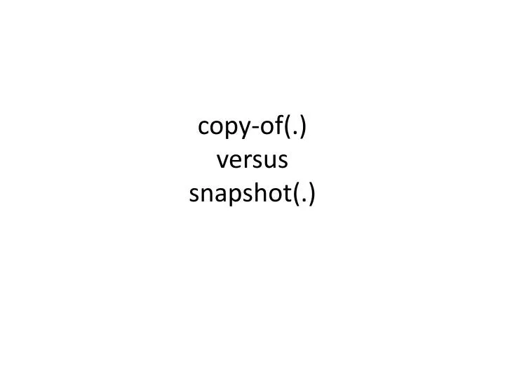 copy of versus snapshot