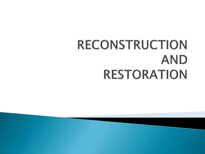 reconstruction and restoration