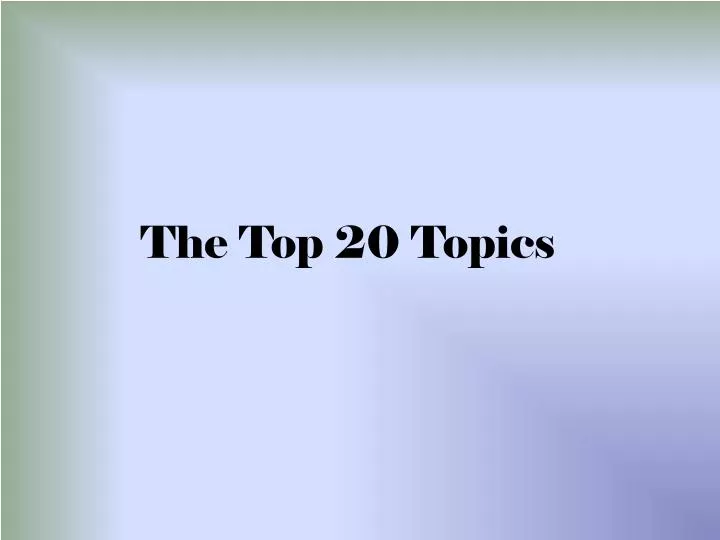 the top 20 topics