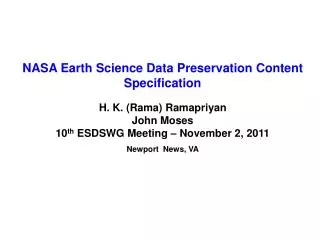 NASA Earth Science Data Preservation Content Specification H. K. (Rama) Ramapriyan John Moses