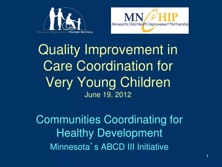 quality improvement in care coordination for very young children june 19 2012