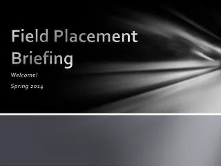 Field Placement Briefing