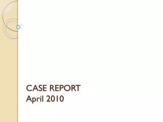 CASE REPORT April 2010